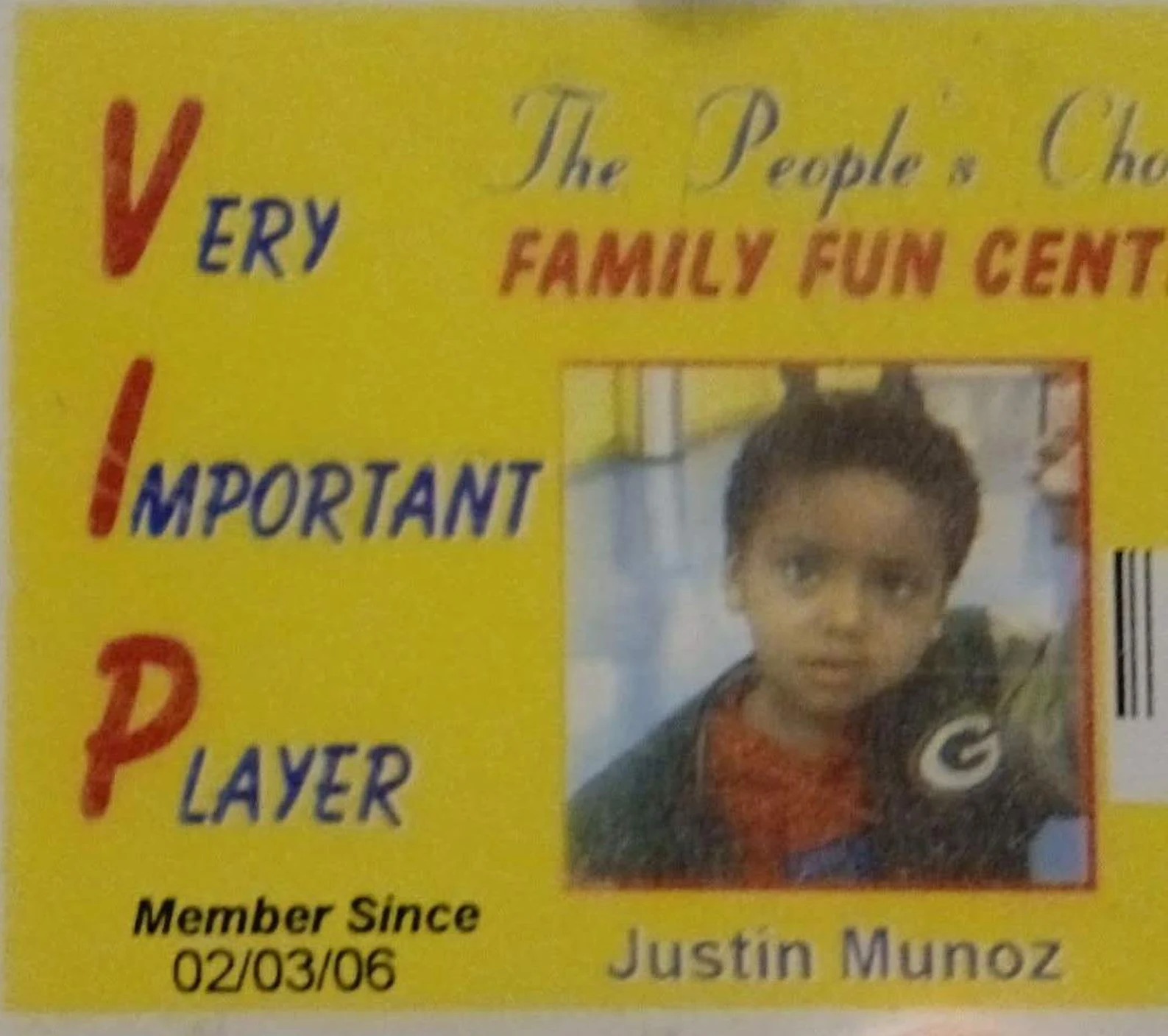 A People’s Choice Family Fun Center Very Important Player card issued to Justin Munoz, member since 02/03/06.
